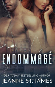 Title: Endommagé: Damaged, Author: Jeanne St. James