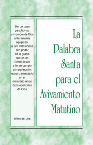 Title: PSAM - Ser un vaso para honra, un hombre de Dios enteramente equipado, al ser fortalecidos con poder en la gracia que es, Author: Witness Lee