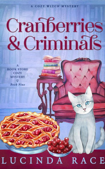 Cranberries & Criminals: A Paranormal Witch Cozy Mystery