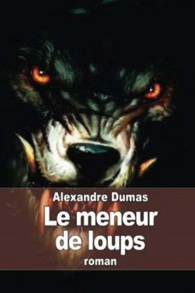 Le Meneur de loups (Edition Intégrale en Français - Version Entièrement Illustrée) French Edition