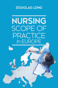 Title: Nursing Scope of Practice in Europe, Author: Douglas Long