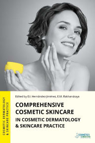 Title: Comprehensive Cosmetic Skincare in Cosmetic Dermatology & Skincare Practice, Author: Elena Hernandez-Jimenez