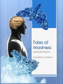 Tales of Madness