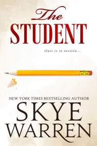 Title: The Student, Author: Skye Warren