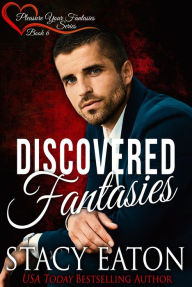 Title: Discovered Fantasies, Author: Stacy Eaton
