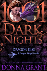 Title: Dragon Kiss: A Dragon Kings Novella, Author: Donna Grant