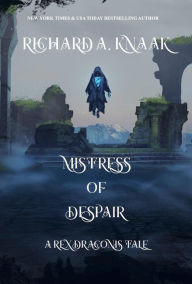 Title: Mistress of Despair, Author: Richard A. Knaak