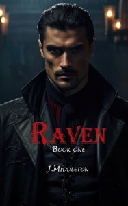 Title: Raven Book One, Author: J Middleton