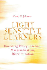 Title: Light Sensitive Learners: Unveiling Policy InactionMarginalisationDiscrimination, Author: Wendy Johnson