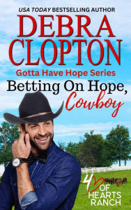 Title: Betting on Hope, Cowboy, Author: Debra Clopton