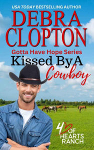 Title: Kissed By a Cowboy, Author: Debra Clopton