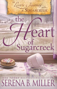 Title: Love's Journey in Sugarcreek: The Heart of Sugarcreek (Book 5), Author: Serena B. Miller