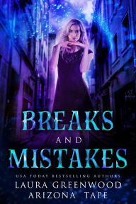 Title: Breaks And Mistakes, Author: Laura Greenwood