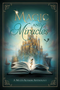 Title: Magic and Miracles: A Multi-Author Charity Anthology, Author: Sarah M. Eden