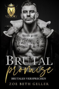 Title: Brutal Promise; Brutales Vesprechen: Volkov Bratva Serie, Author: Zoe Beth Geller