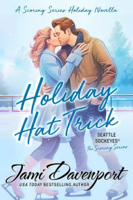 Title: Holiday Hat Trick: A Scoring Series Holiday Novella, Author: Jami Davenport