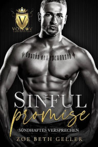Title: Sinful Promise; Sündhaftes Versprechen: Volkov Bratva Serie, Author: Zoe Beth Geller