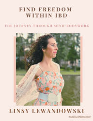 Title: Finding Freedom Within IBD, Author: Linsy Lewandowski