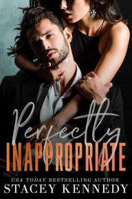 Title: Perfectly Inappropriate, Author: Stacey Kennedy
