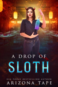 Title: A Drop Of Sloth, Author: Arizona Tape