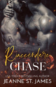 Title: Riaccendere Chase: Reigniting Chase, Author: Jeanne St. James