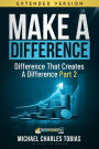 Make A Difference: Difference That Creates a Difference Part 2: Extended Version