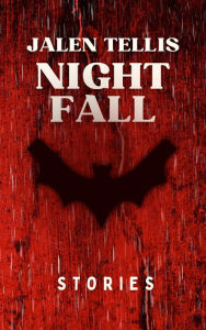 Title: Nightfall: Stories, Author: Jalen Tellis