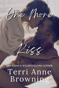 Title: One More Kiss, Author: Terri Anne Browning
