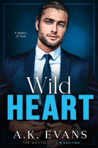 Title: Wild Heart, Author: A. K. Evans