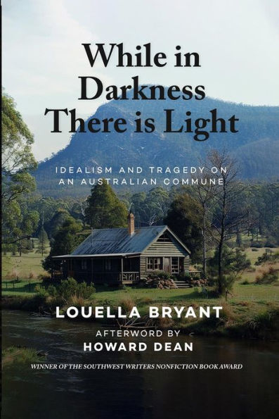 While In Darkness There Is Light: Idealism and Tragedy on an Australian Commune