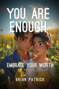 Title: You Are Enough, Author: Brian Patrick