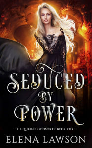 Title: Seduced by Power, Author: Elena Lawson