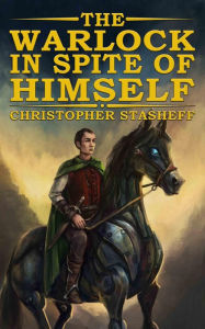 Title: The Warlock in Spite of Himself, Author: Christopher Stasheff