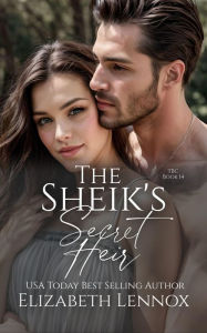 Title: The Sheik's Secret Heir, Author: Eilzabeth Lennox