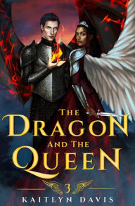 Title: The Dragon and the Queen, Author: Kaitlyn Davis
