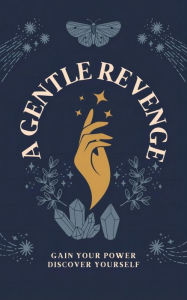 Title: A Gentle Revenge, Author: Ellin Walsh