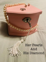 Title: Her Pearls and His Diamond, Author: Ashley Hill
