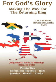 Title: FOR GOD'S GLORY ( Making The Way For The Returning King) Vol. 5, Author: Tina Mary Martin