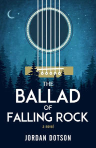 Title: The Ballad of Falling Rock, Author: Jordan Dotson