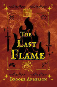 Title: The Last Flame, Author: Brooke Anderson