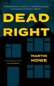 Title: Dead Right, Author: Martin Howe