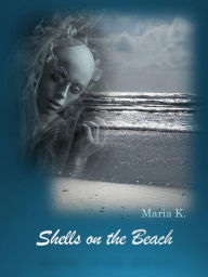 Title: Shells on the Beach, Author: Maria K