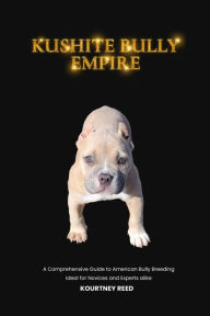 Title: Kushite Bully Empire, Author: Kourtney Reed