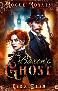 Title: The Baron's Ghost, Author: Kyro Dean