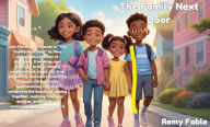 Title: The Family Next Door: Embracing Diversity, Friendship, and New Adventures: A Multicultural Journey for Young Readers, Author: Remy Fable