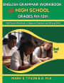English Grammar Workbook for High School Grades 9th-12th: Self-Paced Workbook to Improve Grammar and Writing Skills