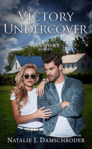 Title: Victory Undercover, Author: Natalie J. Damschroder