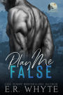 Play Me False: A Small Town Romantic Suspense Novel