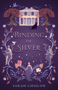 Title: Binding of Silver, Author: Sarah Chislon