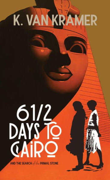 6 1/2 Days to Cairo: And the Search of the Primal Stone